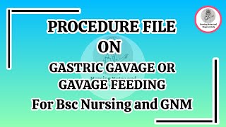 Gastric Gavage Procedure  Gavage Feeding Procedure File  Procedure File On Tube Feeding nursing [upl. by Eachern]