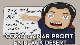 FORMULAS BÁSICAS PARA GANAR DINERO EN BLACK DESERT ONLINE  PITASCARY  ONLY PROFIT PLS [upl. by Akimahs]