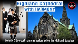 Highland Cathedral with Harmony HD  Highland Bagpipes [upl. by Newhall343]