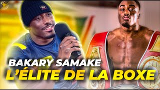 Bakary SAMAKE⎮L’interview d’un PHÉNOMÈNE de la Boxe MONDIALE [upl. by Kenny]