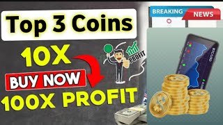 Top 3 Crypto Coins to Buy Now for BIG Gains  Turn 100 to 1000 [upl. by Neetsirk]