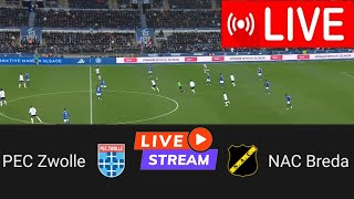 LIVE PEC Zwolle versus NAC Breda  Eredivisie 202425 [upl. by Hcahsem]