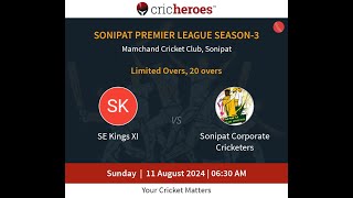 SE Kings XI vs Sonipat Corporate Cricketers League Match No 3 HR10criclive [upl. by Haceber]