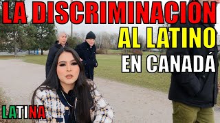 🚨El PROBLEMA de la DISCRIMINACIÓN a INMIGRANTES LATINOS en CANADÁ este 2023 [upl. by Haidej666]