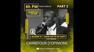 CARREFOUR D’OPINIONS Saison 1 E 3Jean Jacques Sauveur Partie 2La misère et linsécurité en Haïti [upl. by Nonarb]