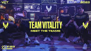 Meet Team Vitality  VCT LOCKIN 2023 [upl. by Ahsakal]