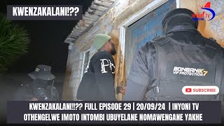 KWENZAKALANI FULL EPISODE 29  OTHENGELWE IMOTO INTOMBI UBUYELANE NOMAWENGANE YAKHE  200924 [upl. by Lyrej]