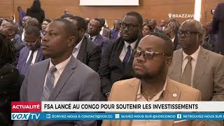 FSA lancé au Congo pour soutenir les investissements [upl. by Shute]