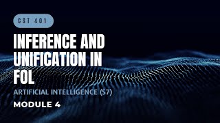 Inference and Unification in FOL  CST401  AI MODULE 4  KTU  Anna Thomas  SJCET [upl. by Noired]