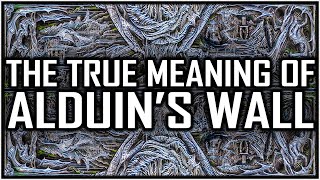 What Is The TRUE Meaning Of Alduins Wall  Elder Scrolls Detective [upl. by Madelina916]