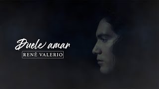 René Valerio  Duele Amar Video Oficial [upl. by Elise]