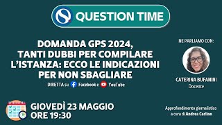 Domanda GPS 2024 tanti dubbi per compilare l’istanza ecco le indicazioni per non sbagliare [upl. by Duarte]