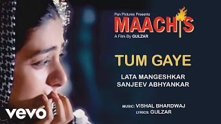 Tum Gaye Best Audio Song  MaachisTabuLata MangeshkarGulzarVishal Bhardwaj [upl. by Capone]