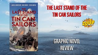 The Last Stand of the Tin Can Sailors Graphic Novel Review [upl. by Sibbie]