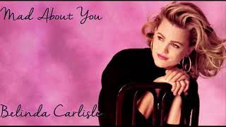 Belinda Carlisle  Mad About You   The Lovestruck Remix [upl. by Gerik744]