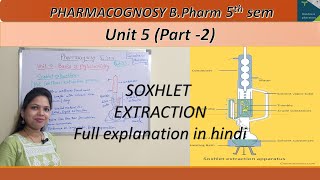 SOXHLET EXTRACTION Part 2 UNIT5 Pharmacognosy 5th Sem [upl. by Gordy]