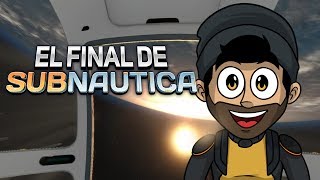 EL GRAN FINAL  Subnautica 44 [upl. by Ariajaj]