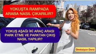 YOKUŞTA RAMPADA ARABA NASIL ÇIKARILIR YOKUŞ AŞAĞI PARALEL PARK ETME PARKTAN ÇIKIŞ NASIL YAPILIR [upl. by Fillian395]