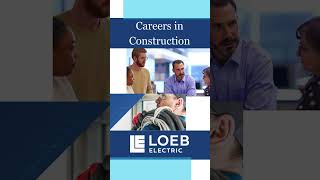 Careers in Construction with Loeb [upl. by Adnicul]