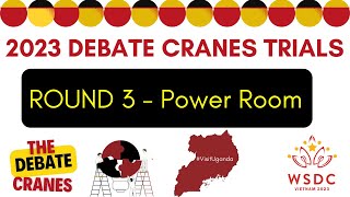 2023 Debate Cranes Trials Round 3  Power Room Abbas Luyombo Auditorium [upl. by Anirual]