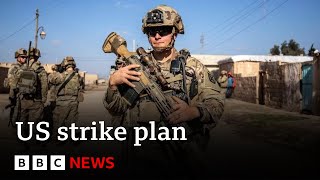 US approves plan to strike Iranian targets in Syria and Iraq officials say  BBC News [upl. by Aehcim625]