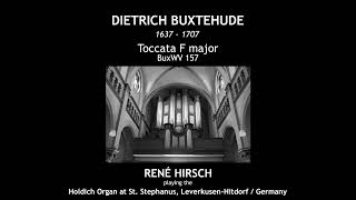 Buxtehude Toccata F major BuxWV 157  René Hirsch Organ [upl. by Hawkins]