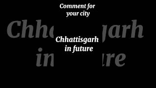 Futuristic Vision Chhattisgarh in 2050  HighTech and Green Transformationytshort [upl. by Tollmann]