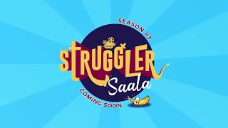 Coming Soon  Struggler Saala Season 3 [upl. by Armallas]