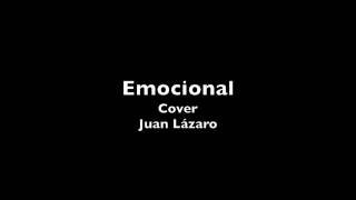 Emocional  Dani Martin Cover Juan Lázaro [upl. by Charline]