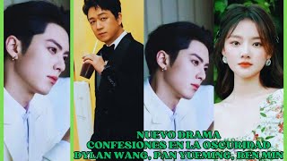 confesionesenlaoscuridad el Nuevo Drama de Dylan Wang Pan Yueming y Ren Min cdrama dylanwang [upl. by Peggie158]