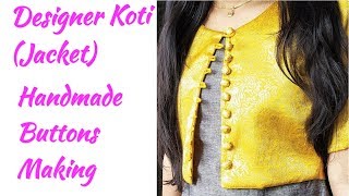 DIY Designer Koti  Jacket Cutting and Stitching with Fabric Buttons Making [upl. by Ynaffital341]