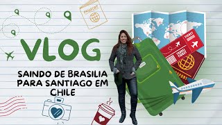 SAINDO DE BRASILIA DF PARA SANTIAGO EM CHILE  2024 viagem viralvideo turismochile santiago [upl. by Drawets972]