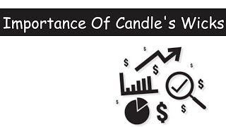 Understanding the Significance and Importance of Candle Wicks for Profitable Trades HindiUrdu [upl. by Onitsirc]