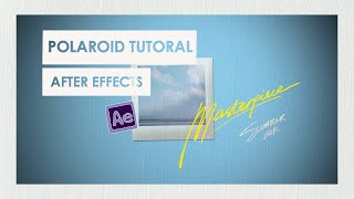 After Effects POLAROID Stop Motion Look Tutorial  Masterpiece Lyric Video [upl. by Kori448]