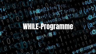 WHILEProgramme  Berechenbarkeit 3  Simplexity [upl. by Ainerol245]