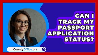 Can I Track My Passport Application Status  CountyOfficeorg [upl. by Perrine]