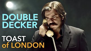 Double Decker  Toast Of London [upl. by Noitna]