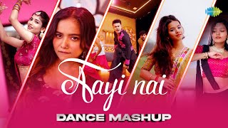 Aayi Nai  Dance Mashup  Manish Rani  Awaz Darbar  Angel Rai  Srish  Mukul Gain  Tanu Rawat [upl. by Oribella]