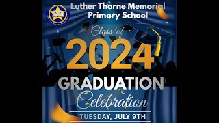 Luther Thorne Memorial Primary School Graduation 2024 [upl. by Aharon]