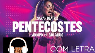 SARAH BEATRIZ  PENTECOSTES COM LETRA [upl. by Mila]