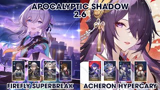 Apocalyptic Shadow 26  FireFly Superbreak amp Acheron Hypercary  Honkai StarRail [upl. by Ornie884]