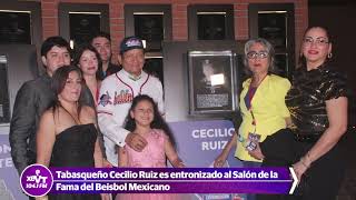 Tabasqueño Cecilio Ruiz es entronizado en el Salón de la Fama del Beisbol [upl. by Airalav428]