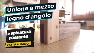 Unione a mezzo legno dangolo Falegnameria con attrezzatura manuale [upl. by Woodhead]