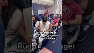 Rude Passenger Throws Luggage and Causes Chaos Part 1shorts youtubeshortsairplane passenger [upl. by Wilen]