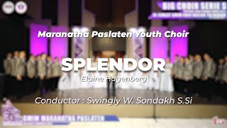 Maranatha Paslaten Youth Choir  Splendor Elaine Hagenberg  FSPG 2024 Big Choir Seri S [upl. by Ybot]