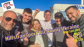 Hilfstransport Richtung Ukraine Teil 2 [upl. by Seabrooke]