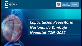 Capacitación Repositorio Nacional de Tamizaje Neonatal TZN 2022 [upl. by Rance]