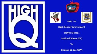 202324 High Q  High School Tournament Playoffs  Game 1  Ashland vs Ironton St Joe [upl. by Sucramad862]