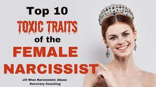 The Female Narcissist Top 10 Toxic Traits Revealed [upl. by Lourie]