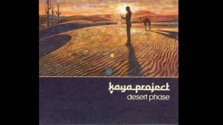 Kaya Project  Desert Phase Full album ᴴᴰ [upl. by Suckram]